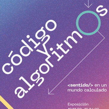 Codes and algorithms. Wisdom in a calculated world, Espacio Fundación Telefónica, Madrid